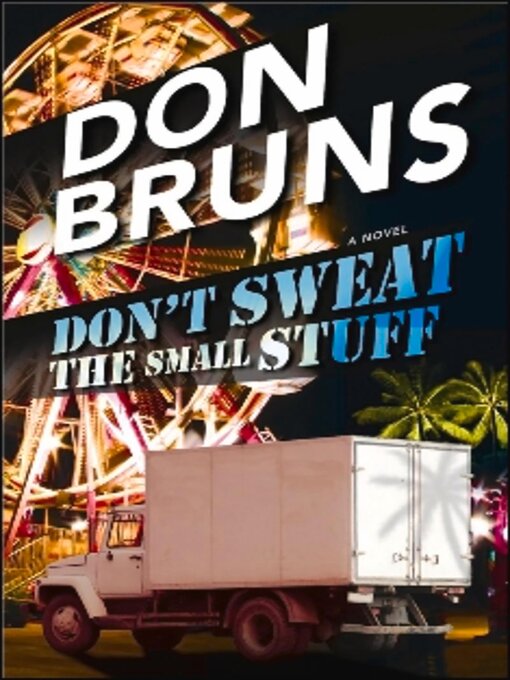 Title details for Don't Sweat the Small Stuff by Don Bruns - Available